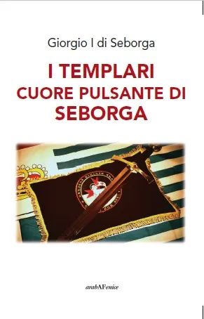 I templari, cuore pulsante di Seborga Copertina del Libro