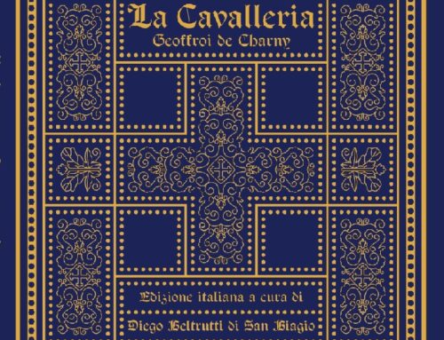 LA CAVALLERIA SECONDO GEOFFROI DE CHARNY – Traduzione e commento di Diego Beltrutti di San Biagio